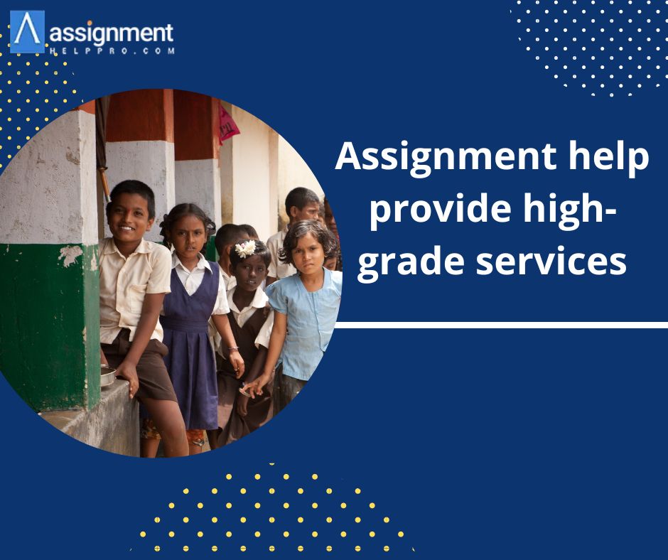 Assignment help provide high-grade services – Assignment help Australia