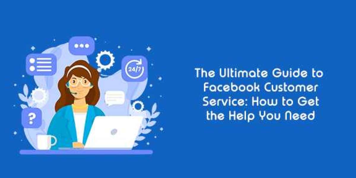 The Ultimate Guide to Facebook Customer Service: How to Get the Help You Need