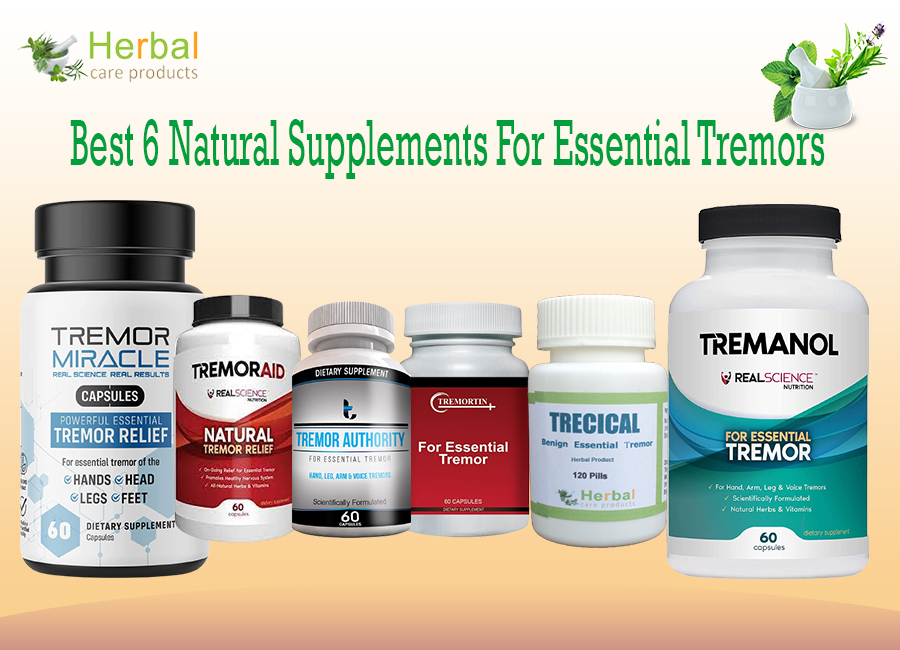 Essential Tremor Management: What Supplements Can Do For You - Herbs Solutions By Nature Blog
