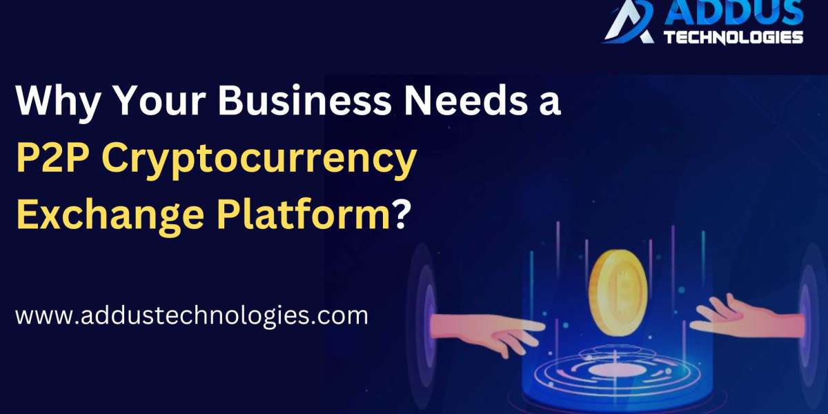 Why Does Your Business Need a P2P Cryptocurrency Exchange Platform?